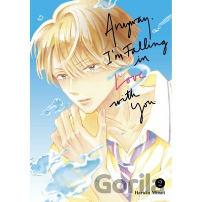 Kodansha America Anyway, I'm Falling In Love With You. 2