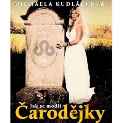 Jak se modlí čarodějky - Michaela Kudláčková