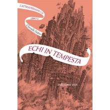 Echi in tempesta. L'Attraversaspecchi