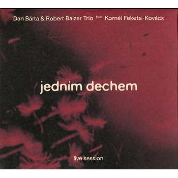 Bárta Dan/Robert Balzar Trio - Jedním dechem CD