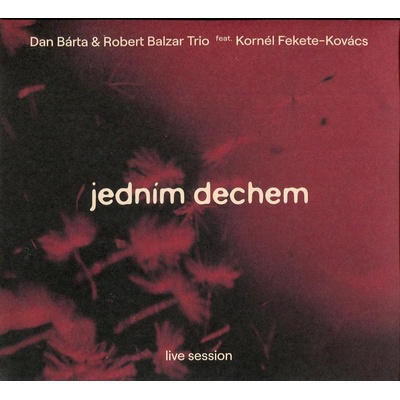 Bárta Dan/Robert Balzar Trio - Jedním dechem CD