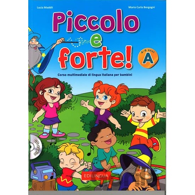 Piccolo e forte! A - Lucia Maddii