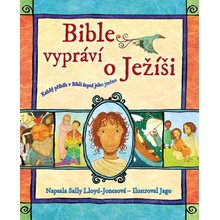 Bible vypráví o Ježíši Lloyd-Jonesová Sally