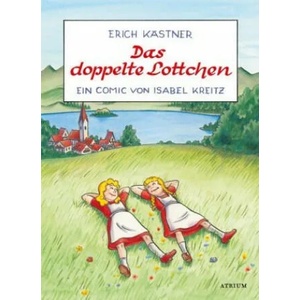 Das doppelte Lottchen | Erich Kästner, Isabel Kreitz (ISBN: 9783855356225)