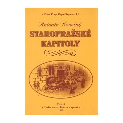 Staropražské kapitoly - Novotný Antonín