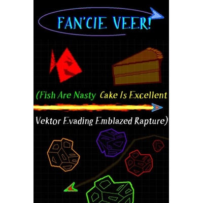 Игра FAN'CIE VEER! (Fish Are Nasty, Cake Is Excellent Vektor Evading Emblazed Rapture) за PC Steam, Електронна доставка