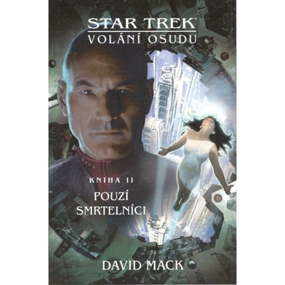 Pouzí smrtelníci - Volání osudu 2 - David Mack