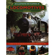 An Illustrated Encyclopedia of Locomotives:: A Guide to the Golden Age of Train Engines from 1830 to 2000 Garratt ColinPevná vazba