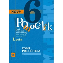 Nový pomocník z matematiky 6 (1. časť zošitu pre učiteľa) - Iveta Kohanová, Lucia Šimová