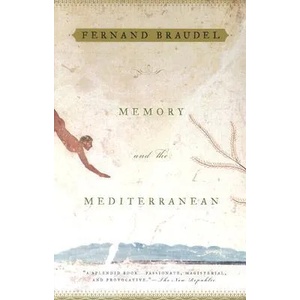 Memory and the Mediterranean | Fernand Braudel (2012)