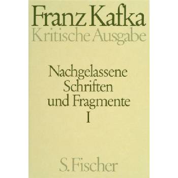 Nachgelassene Schriften und Fragmente, Kritische Ausgabe, 2 Bde.. Tl.1 - Kafka, Franz