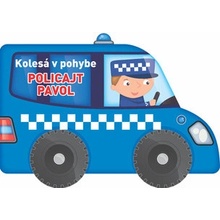 Kolesá v pohybe Policajt Pavol