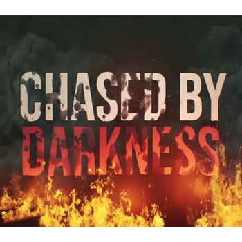 Chased by Darkness