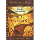Hlas poznání - Toltécká kniha moudrosti - Don Miguel Ruiz