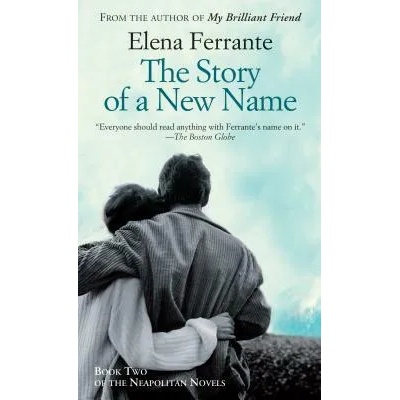 The Story of a New Name | Elena Ferrante