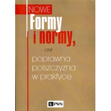 Formy i normy, czyli poprawna polszczyzna w praktyce