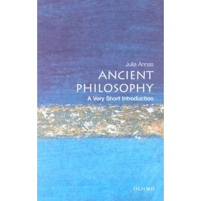 Ancient Philosophy: A Very Short Introduction - J. Annas
