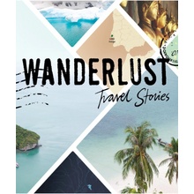 Wanderlust Travel Stories