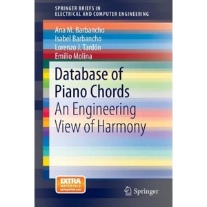 Database of Piano Chords | Ana M. Barbancho, Isabel Barbancho, Lorenzo J. Tardón, Emilio Molina (ISBN: 9781461474753)