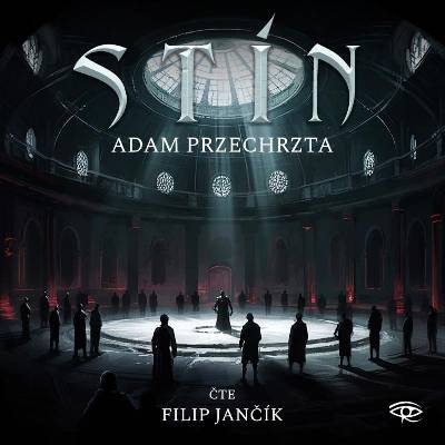 Stín - Adam Przechrzta - Čte Filip Jančík