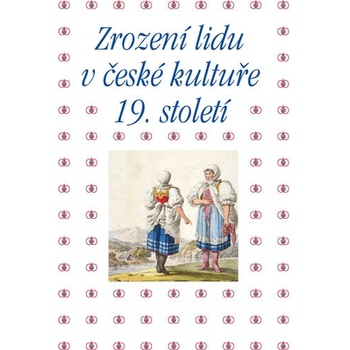 Zrození lidu v české kultuře 19. století - Winter Tomáš, Machalíková Pavla,