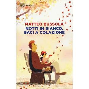 Notti in bianco, baci a colazione | Matteo Bussola (ISBN: 9788806237868)