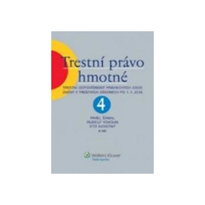 Trestní právo hmotné, 4. díl - Pavel Šámal, Rudolf Vokoun, Oto Novotný