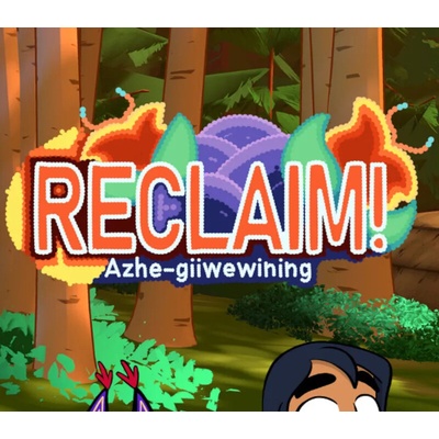 Reclaim! Azhe-giiwewining