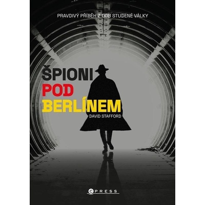 Špioni pod Berlínem - David Stafford