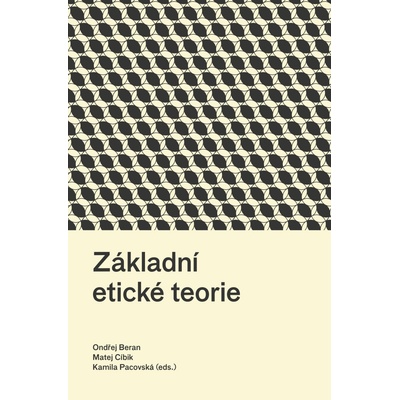 Základní etické teorie - Ondřej Beran, Matej Cíbik
