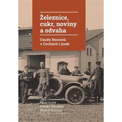 Železnice, cukr, noviny a odvaha