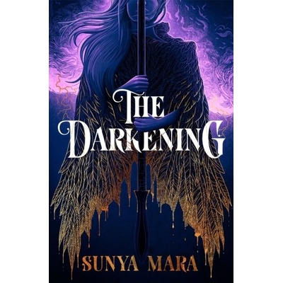 The Darkening - Sunya Mara