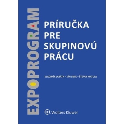 Príručka pre skupinovú prácu - Vladimír Labáth; Ján Smik; Štefan Matula