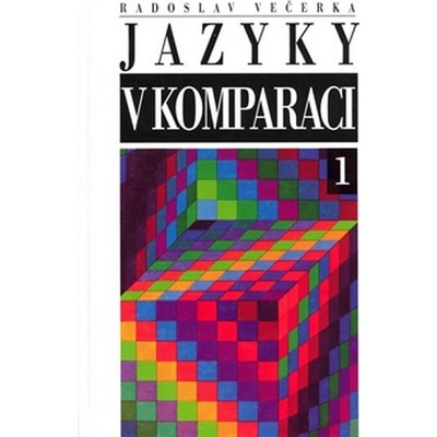 Jazyky v komparaci - Radoslav Večerka