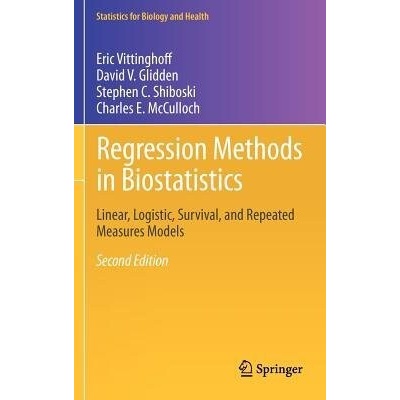 Regression Methods in Biostatistics: Linear, Logistic, Survival, and Repeated Measures Models - Vittinghoff Eric