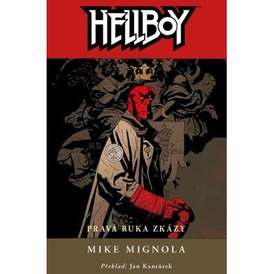 Hellboy 4 - Pravá ruka zkázy - Mike Mignola