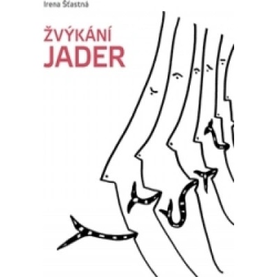 Žvýkání jader - Irena Šťastná