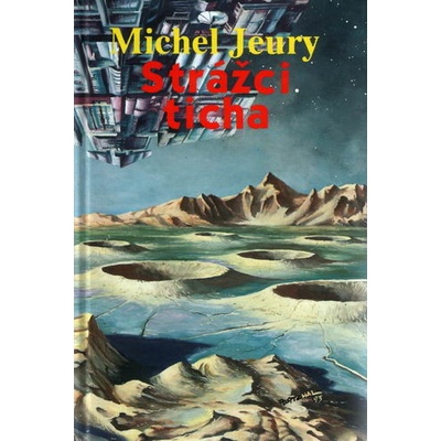 Strážci ticha – Michel Jeury