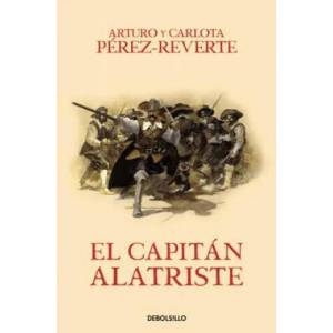 El capitan Alatriste / Captain Alatriste | Arturo Pérez-Reverte (ISBN: 9788466329149)