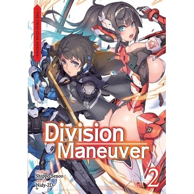 Division Maneuver Vol. 2 - The Twin Star Heroes Light Novel