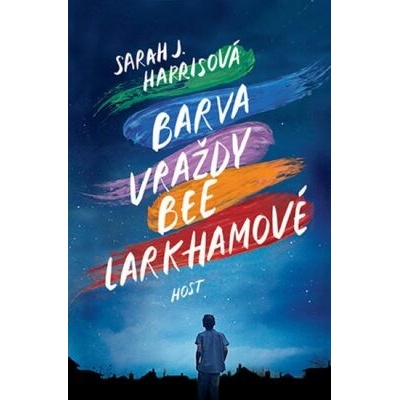 Barva vraždy Bee Larkhamové - Sarah J. Harris