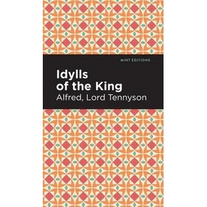 Idylls of the King | Mint Editions (ISBN: 9781513219103)
