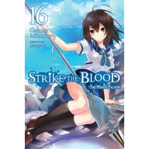 Strike the Blood, Vol. 16 (light novel) | Gakuto Mikumo, Manyako Manyako (2020)