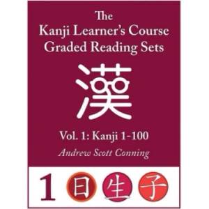 Kanji Learner's Course Graded Reading Sets, Vol. 1: Kanji 1-100 (ISBN: 9798617869806)