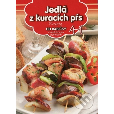 Jedlá z kuracích pŕs - Recepty od babičky s obrázkovým postupom 41 Kniha