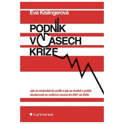 Podnik v časech krize - Eva Kislingerová
