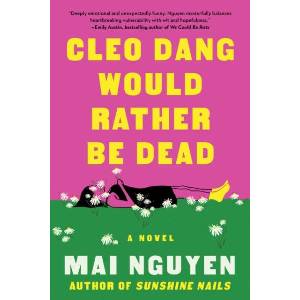 Cleo Dang Would Rather Be Dead | Mai Nguyen (ISBN: 9781668228951)