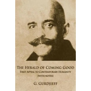 Herald of Coming Good | George Gurdjieff, Robin J. Bloor (ISBN: 9780996629904)