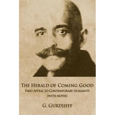 Herald of Coming Good | George Gurdjieff, Robin J. Bloor