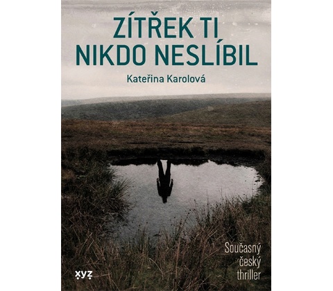 Zítřek ti nikdo neslíbil